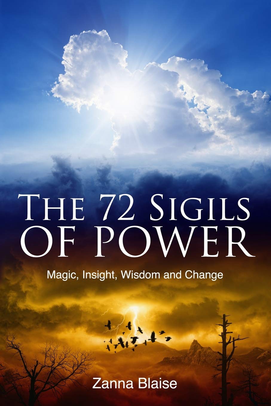 The 72 Sigils of Power: Magic, Insight, Wisdom and Change (The Gallery of Magick),New