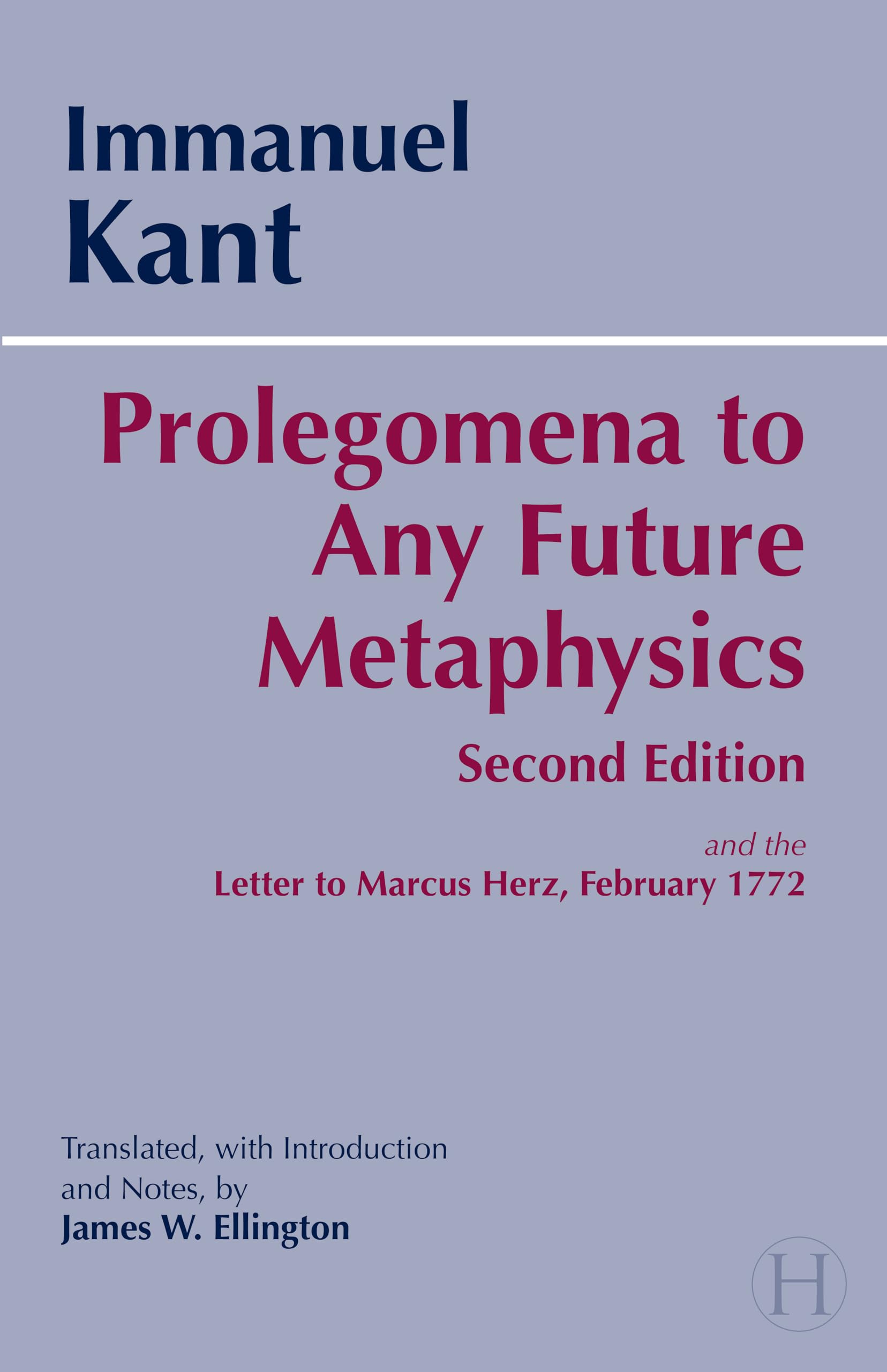 Prolegomena to Any Future Metaphysics: and the Letter to Marcus Herz, February 1772 (Hackett Classics),Used