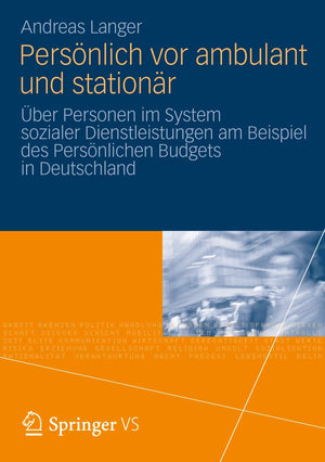 Persnlich vor ambulant und stationr: ber Personen im System sozialer Dienstleistungen am Beispiel des Persnlichen Budgets in Deu,Used