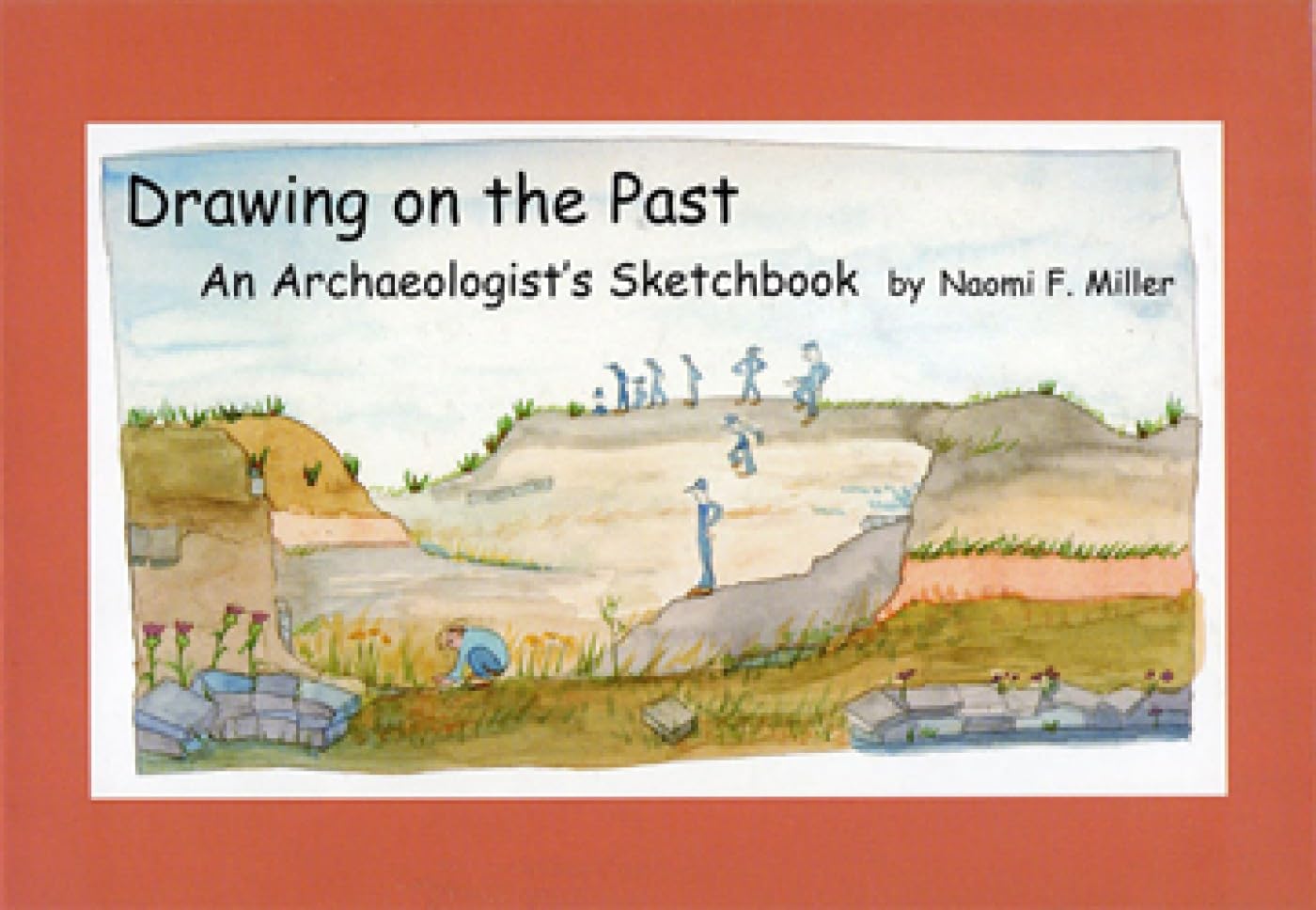 Drawing on the Past: An Archaeologist's Sketchbook,Used