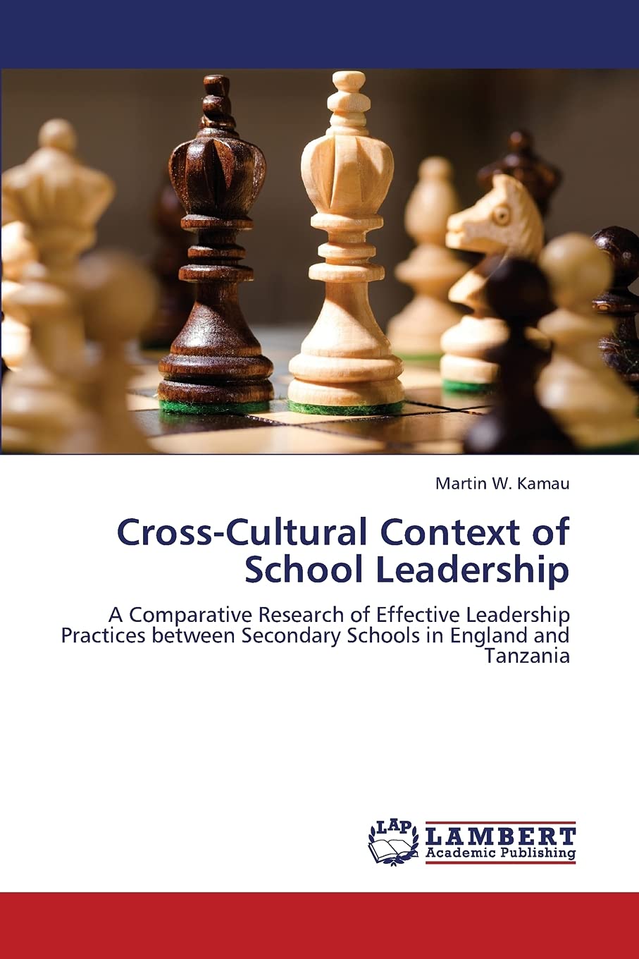 CrossCultural Context of School Leadership: A Comparative Research of Effective Leadership Practices between Secondary Schools ,Used