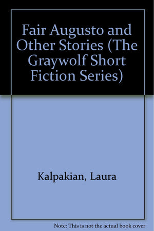 Fair Augusto and Other Stories (The Graywolf Short Fiction Series),Used