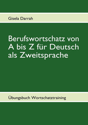 Berufswortschatz von A bis Z fr Deutsch als Zweitsprache: bungsbuch Wortschatztraining (German Edition),Used