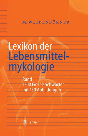 Lexikon der Lebensmittelmykologie (German Edition),Used