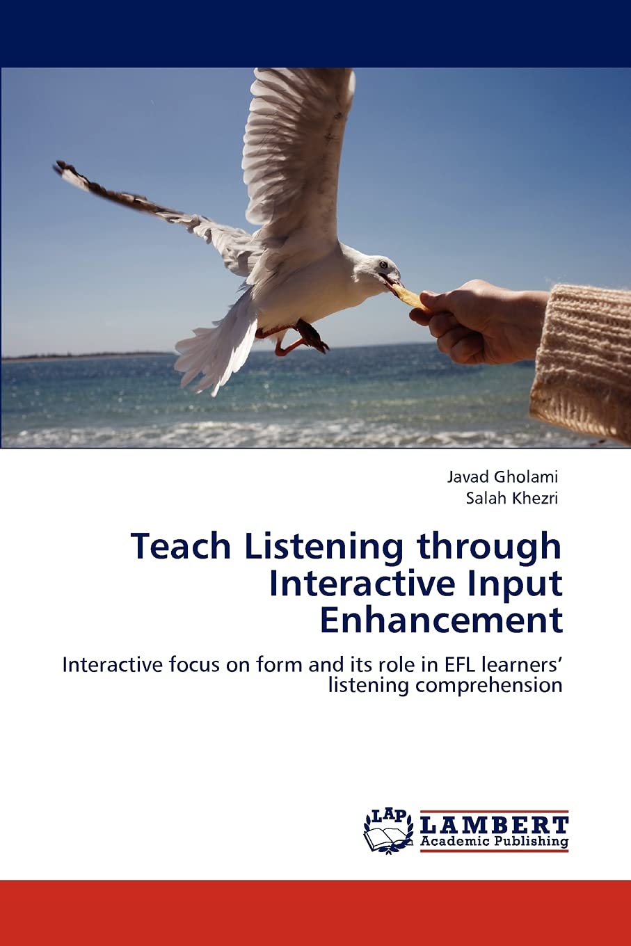 Teach Listening through Interactive Input Enhancement: Interactive focus on form and its role in EFL learners listening comprehe,Used