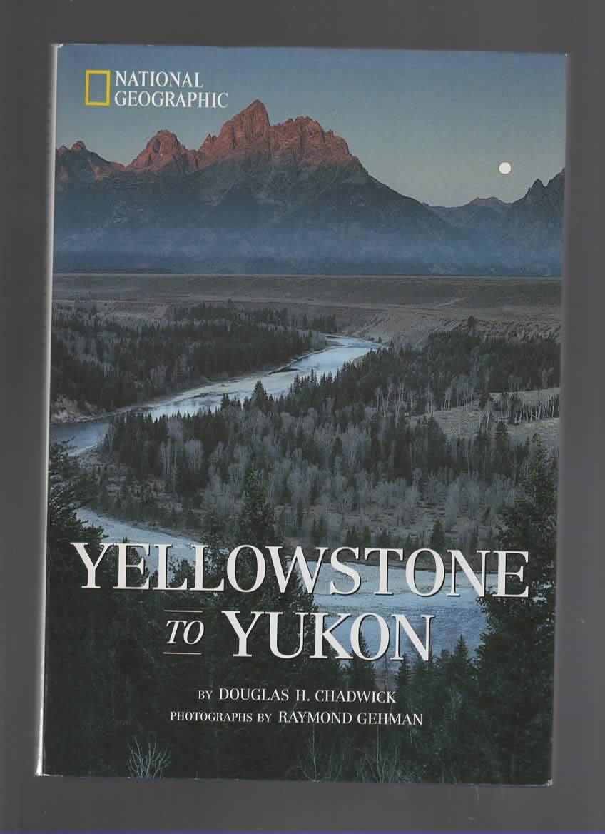 Yellowstone to Yukon: National Geographic Destinations Series,Used