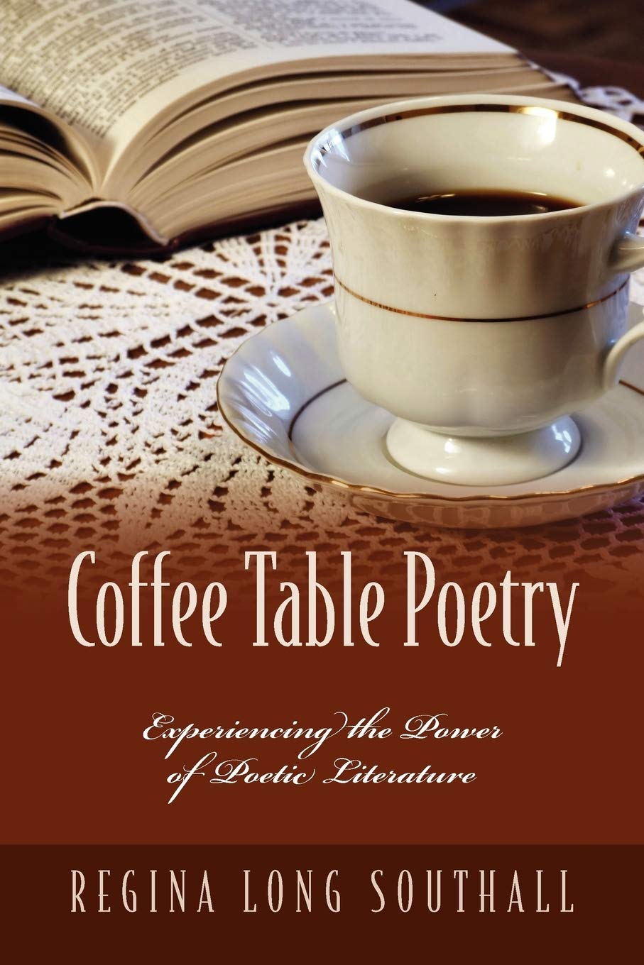 Coffee Table Poetry: Experiencing the Power of Poetic Literature,Used