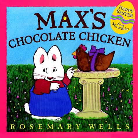 Max's Chocolate Chicken: Board Book (Max and Ruby),New