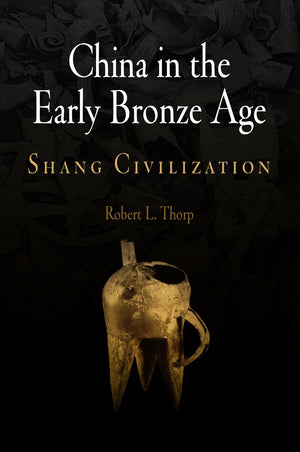 China In The Early Bronze Age: Shang Civilization (Encounters With Asia),Used