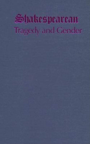 Shakespearean Tragedy and Gender,Used