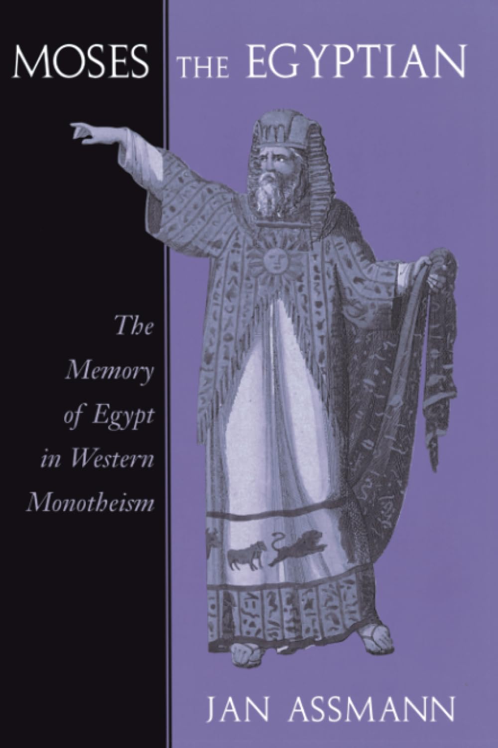 Moses The Egyptian: The Memory Of Egypt In Western Monotheism,New