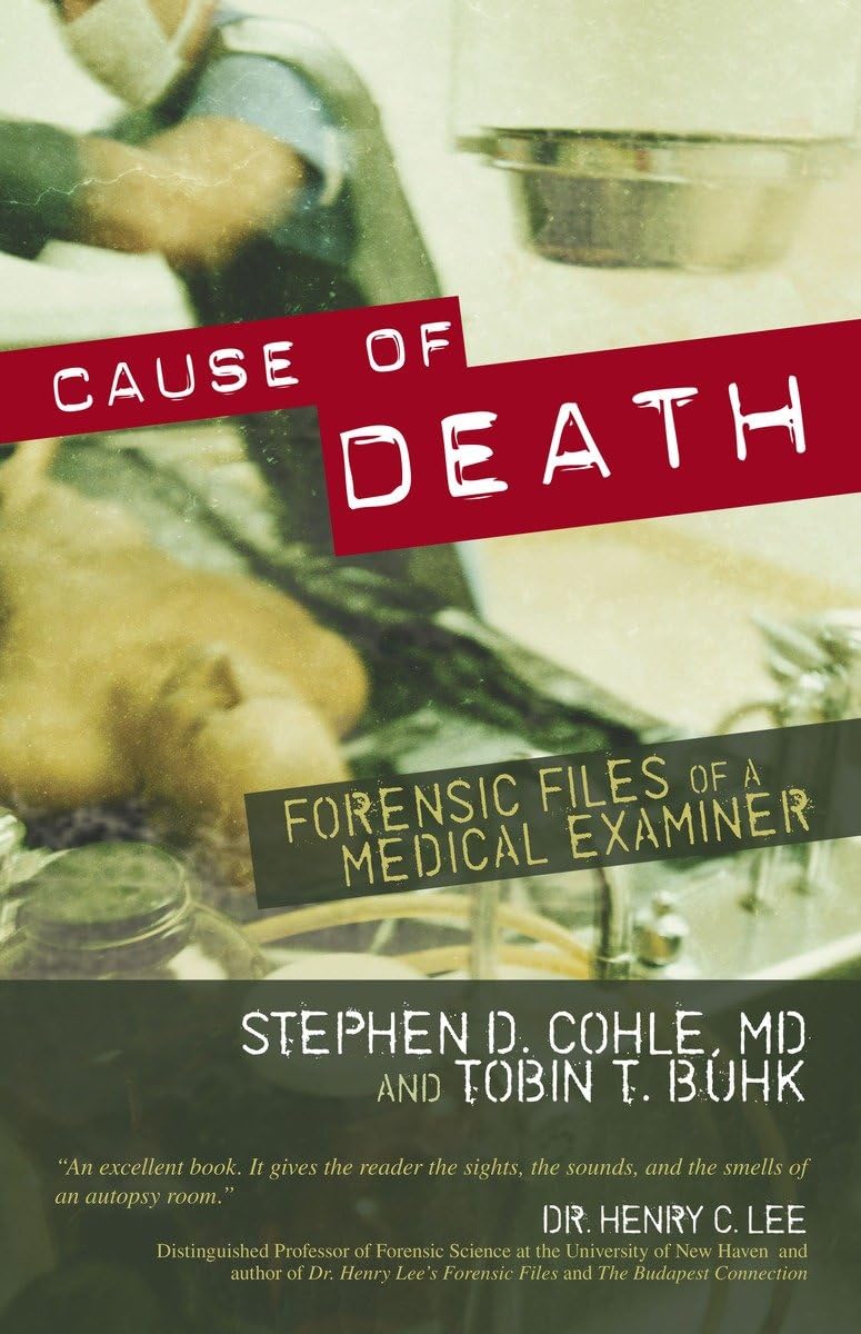 Cause of Death: Forensic Files of a Medical Examiner,Used