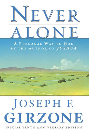 Never Alone: A Personal Way To God By The Author Of Joshua-used