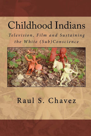 Childhood Indians: Television, Film and Sustaining the White (Sub)Conscience,Used