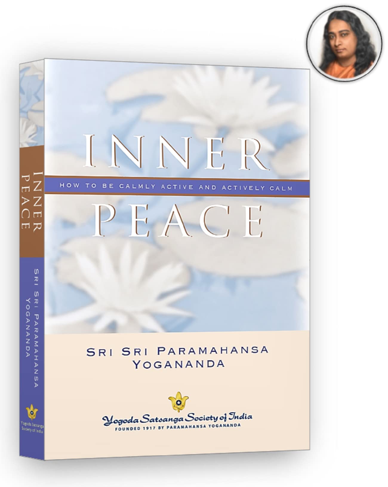 Inner Peace: How To Be Calmly Active And Actively Calm