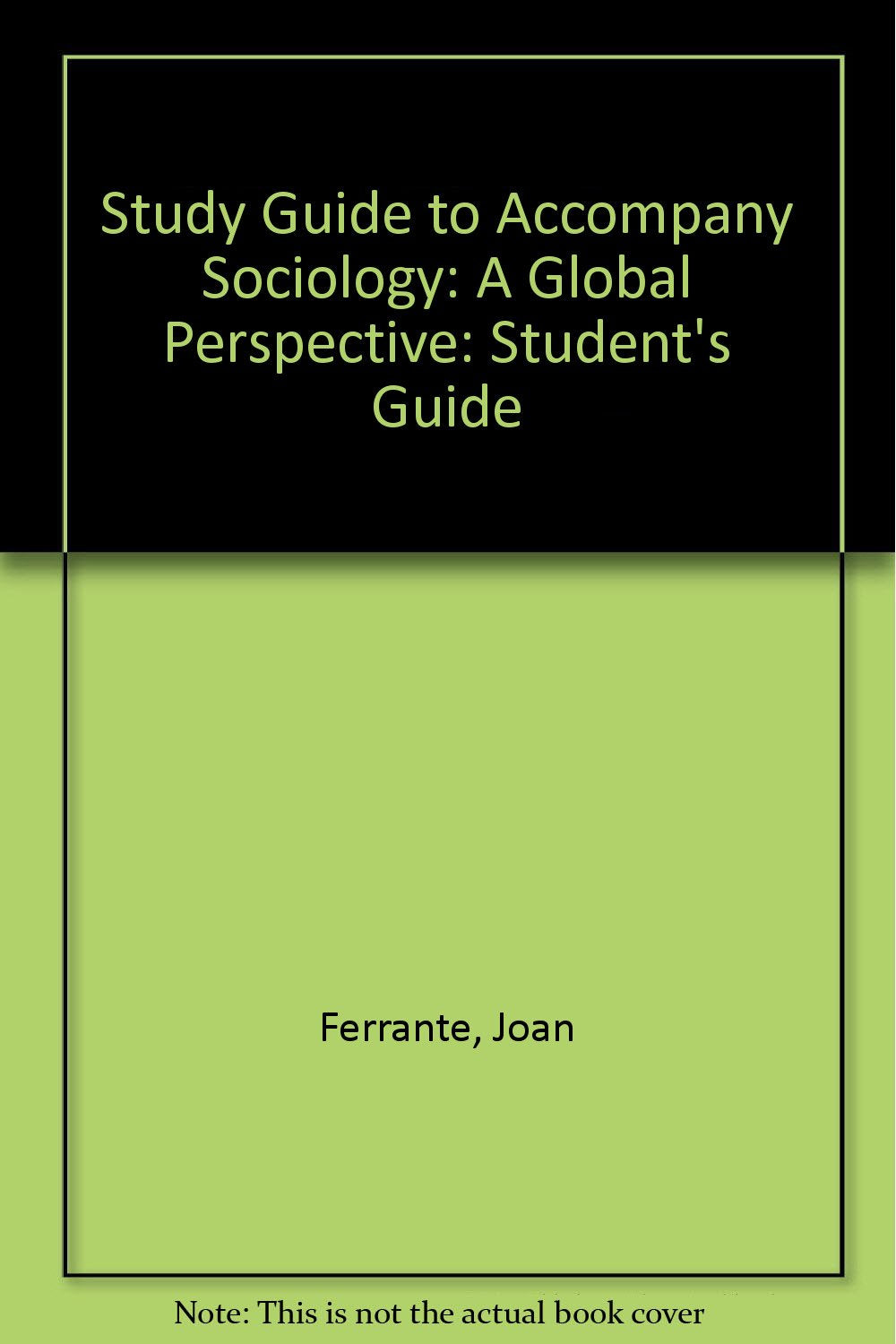 Study Guide to Accompany Sociology: A Global Perspective,Used