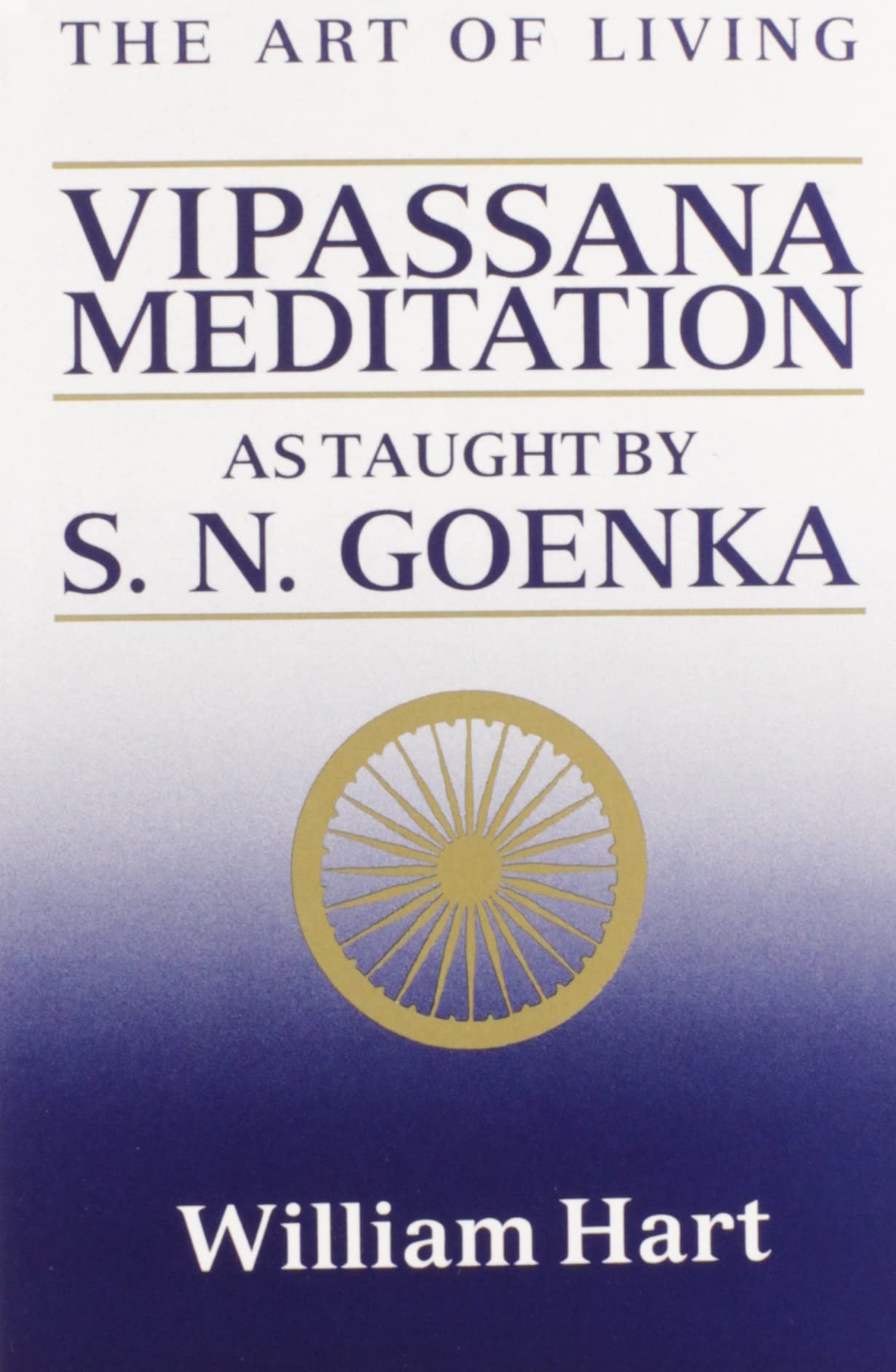 The Art of Living: Vipassana Meditation,Used