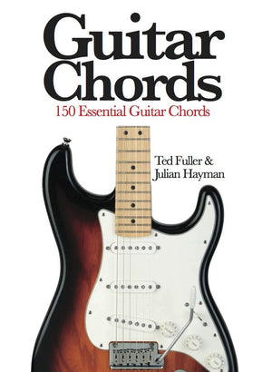 Guitar Chords: 150 Essential Guitar Chords (Mini Expert Guides)