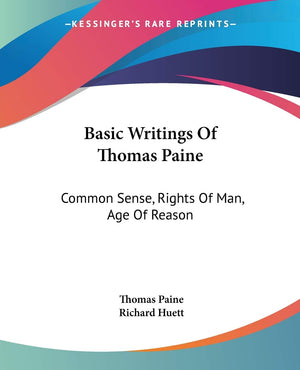 Basic Writings Of Thomas Paine: Common Sense, Rights Of Man, Age Of Reason,Used