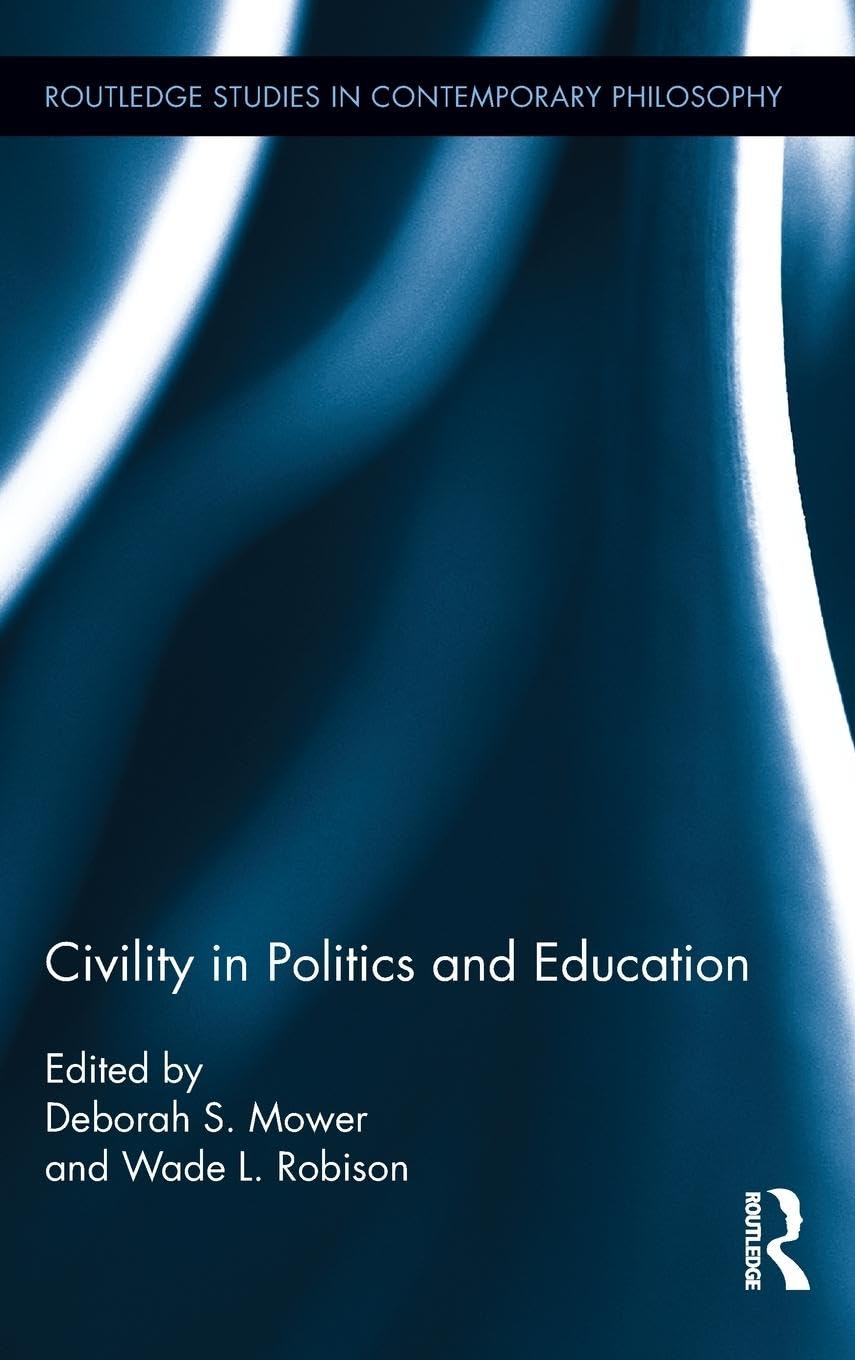Civility In Politics And Education (Routledge Studies In Contemporary Philosophy),Used