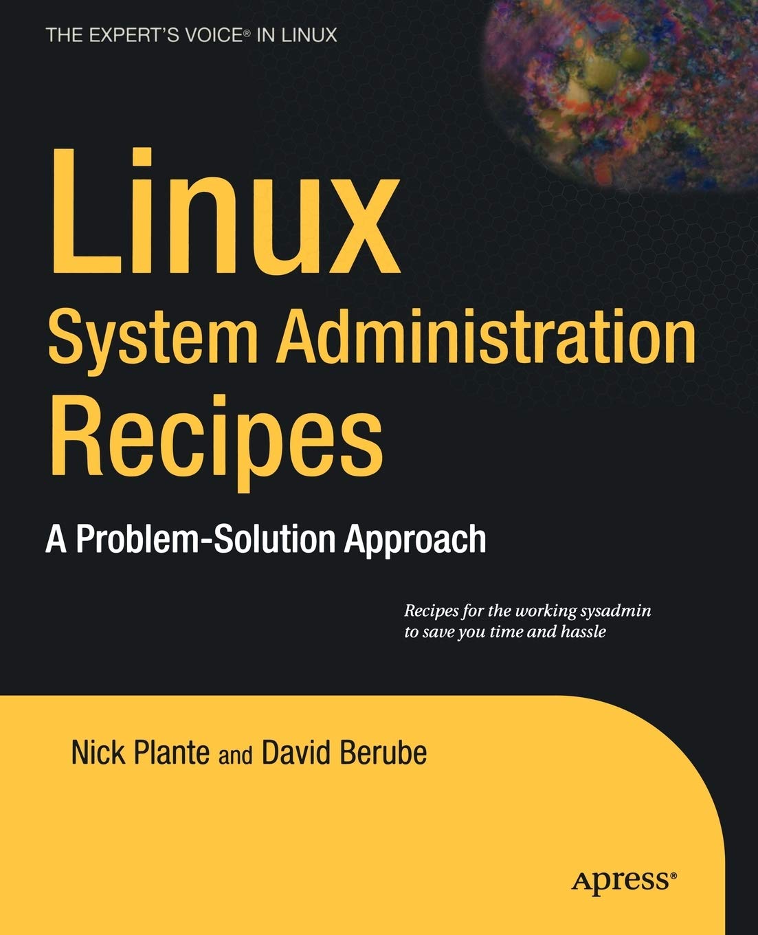 Linux System Administration Recipes: A ProblemSolution Approach (Expert's Voice in Linux),Used
