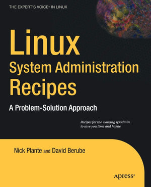 Linux System Administration Recipes: A ProblemSolution Approach (Expert's Voice in Linux),Used