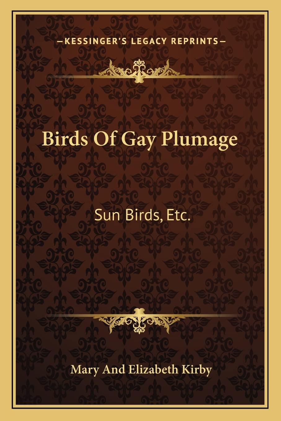 Birds Of Gay Plumage: Sun Birds, Etc.,Used