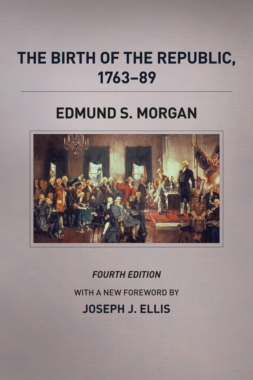 The Birth Of The Republic, 176389, Fourth Edition (The Chicago History Of American Civilization),New