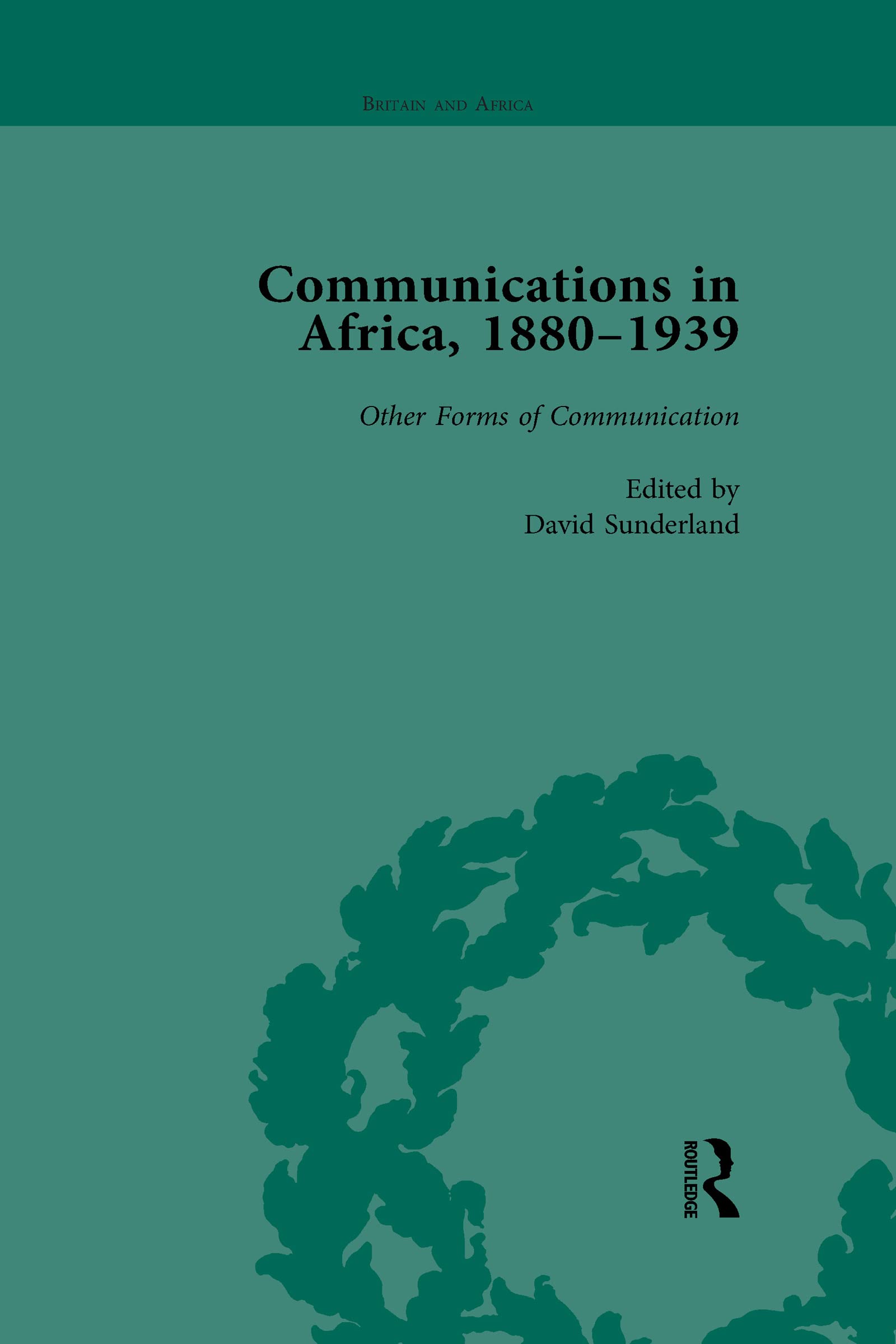 Communications in Africa, 18801939, Volume 5: Other Forms of Communication,Used