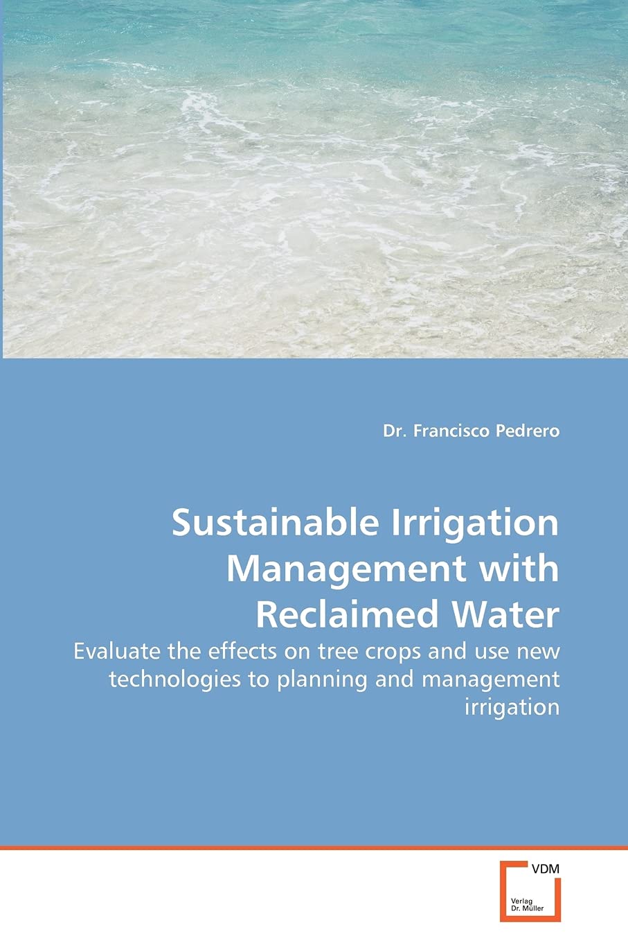 Sustainable Irrigation Management with Reclaimed Water: Evaluate the effects on tree crops and use new technologies to planning ,Used