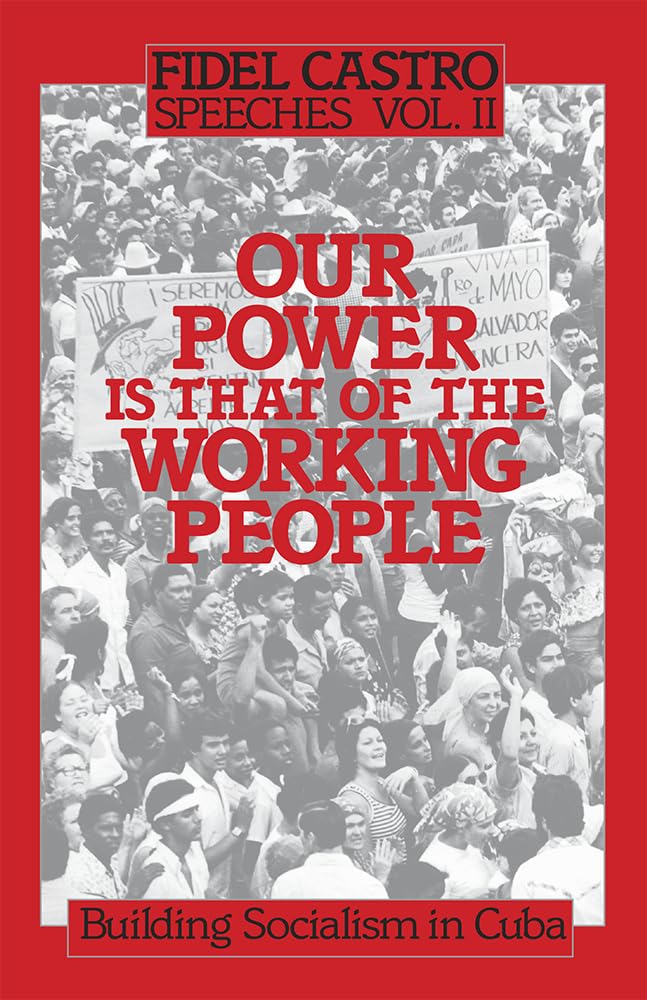 Building Socialism In Cuba. Our Power Is That Of The Working People (English And Spanish Edition),Used
