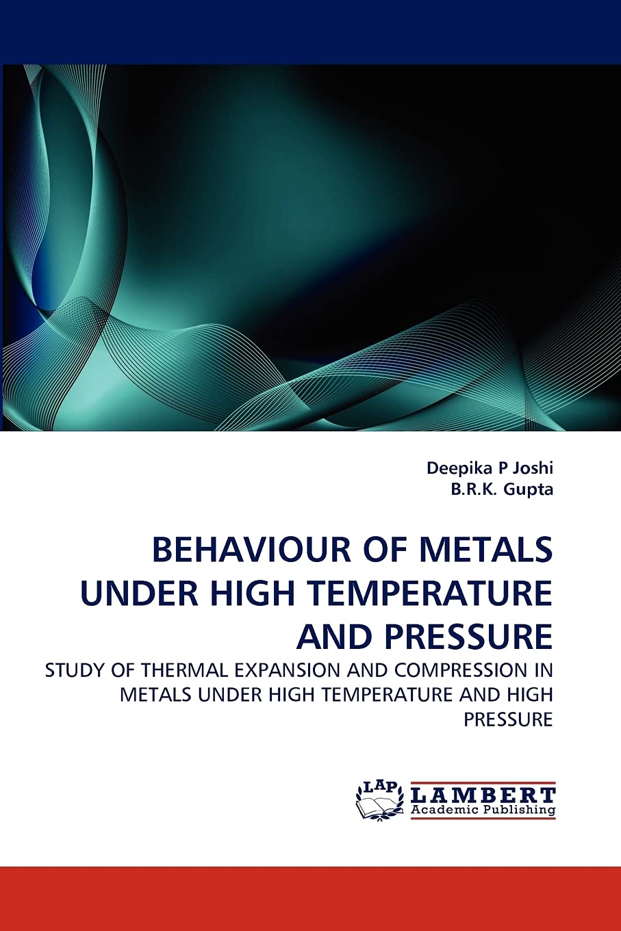 BEHAVIOUR OF METALS UNDER HIGH TEMPERATURE AND PRESSURE: STUDY OF THERMAL EXPANSION AND COMPRESSION IN METALS UNDER HIGH TEMPERA,Used