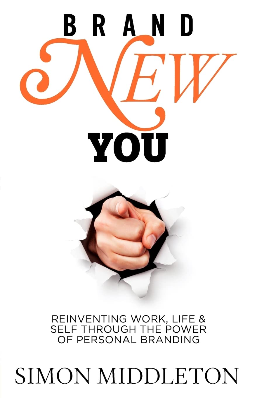 Brand New You: Reinventing Work, Life & Self Through the Power of Personal Branding,Used