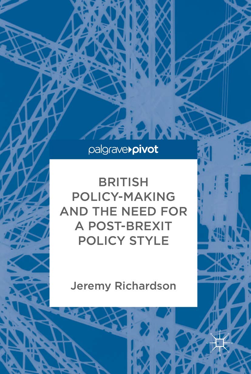 British PolicyMaking and the Need for a PostBrexit Policy Style,Used