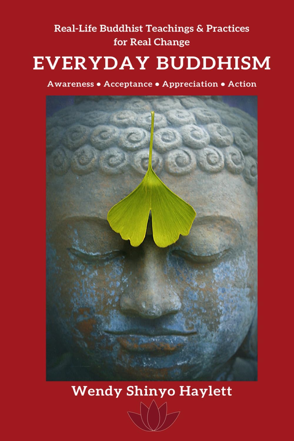 Everyday Buddhism: RealLife Buddhist Teachings & Practices For Real Change,Used