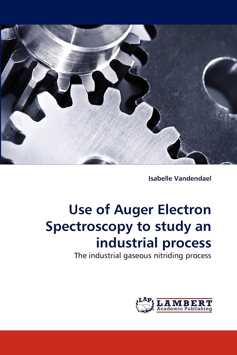 Use of Auger Electron Spectroscopy to study an industrial process: The industrial gaseous nitriding process,Used