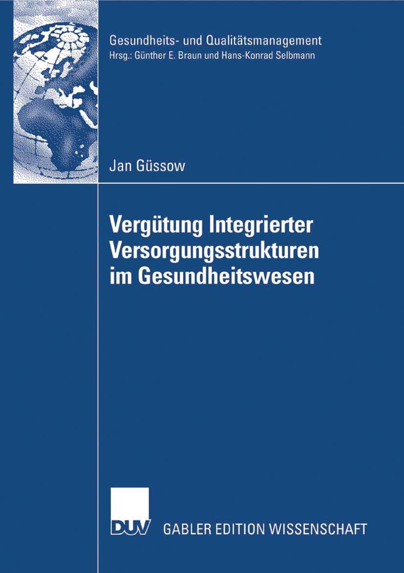 Vergtung Integrierter Versorgungsstrukturen im Gesundheitswesen: Weiterentwicklung pauschaler Vergtungsanstze zur Frderung proze,Used