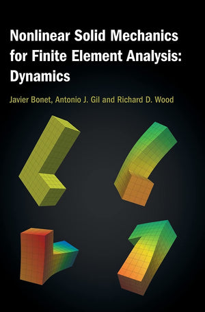 Nonlinear Solid Mechanics for Finite Element Analysis: Dynamics,Used