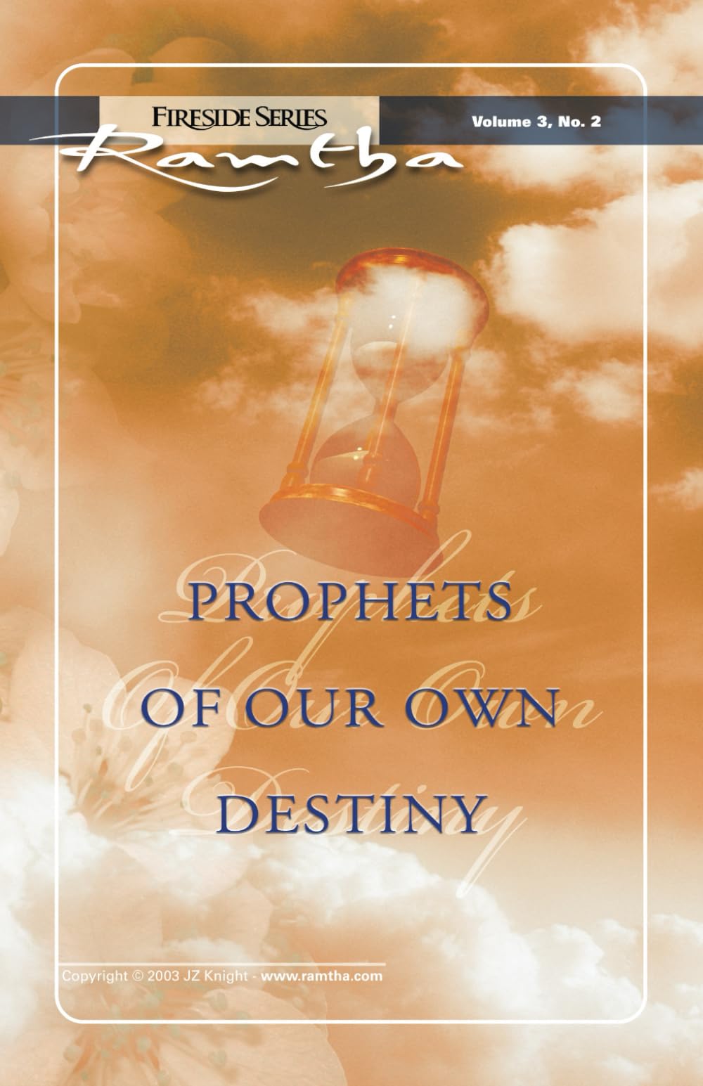 Prophets of Our Own Destiny: (Fireside Series, Vol. 3, No. 2) (Ramtha Fireside Series),Used