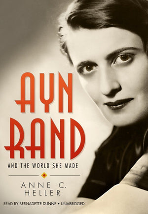 Ayn Rand and the World She Made,Used