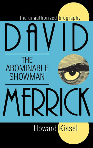 David Merrick: The Abominable Showman: The Unauthorized Biography (Applause Books),Used