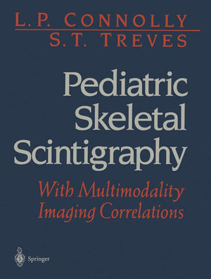 Pediatric Skeletal Scintigraphy: With Multimodality Imaging Correlations,Used