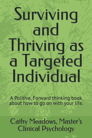 Surviving and Thriving as a Targeted Individual: How to Beat Covert Surveillance, Gang Stalking, and Harassment,Used