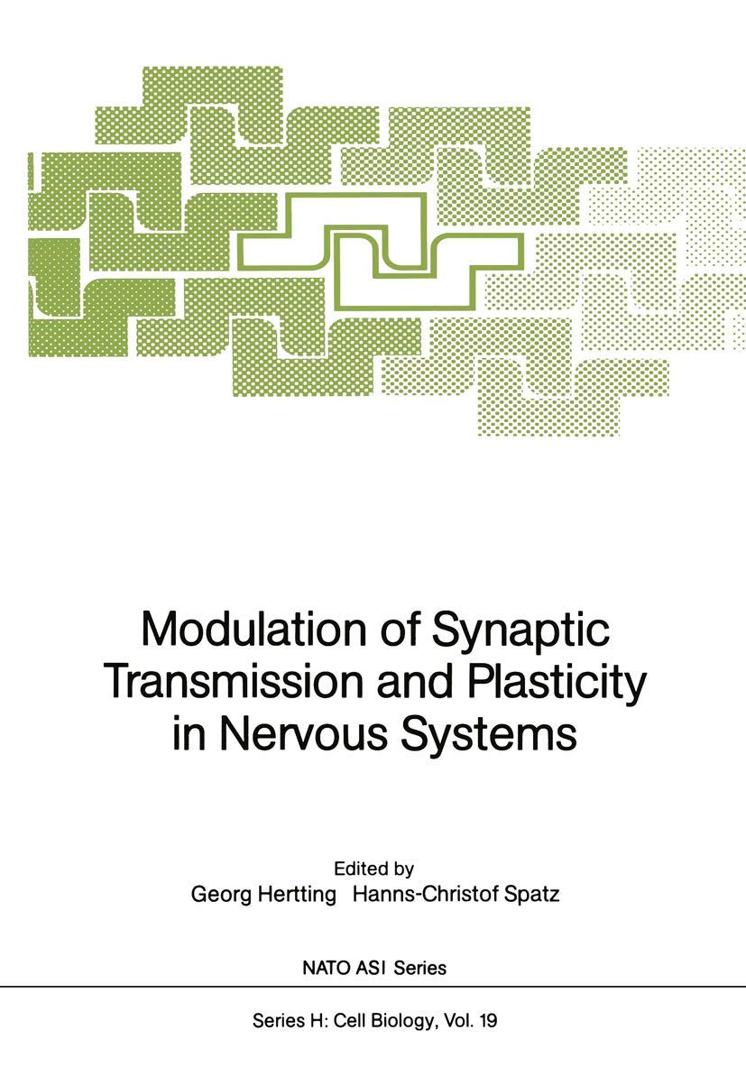 Modulation of Synaptic Transmission and Plasticity in Nervous Systems (Nato ASI Subseries H:, 19),Used