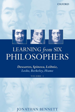 Learning from Six Philosophers: Descartes, Spinoza, Leibniz, Locke, Berkeley, Hume, Vol. 1,Used