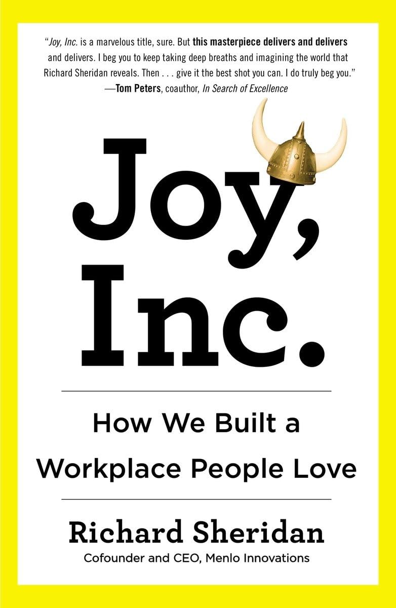 Joy, Inc.: How We Built a Workplace People Love,New