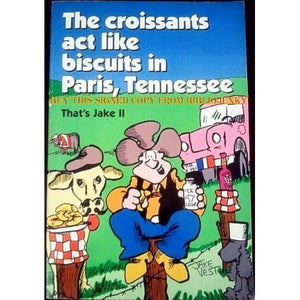 The Croissants Act Like Biscuits in Paris, Tennessee,New