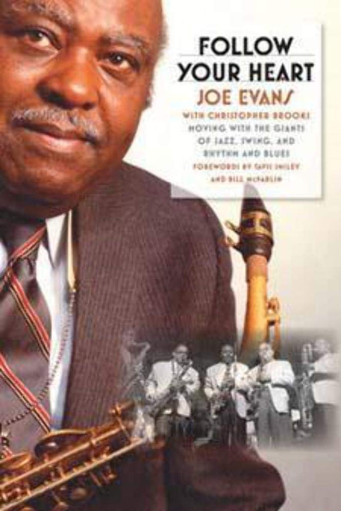 Follow Your Heart: Moving with the Giants of Jazz, Swing, and Rhythm and Blues (African Amer Music in Global Perspective),Used