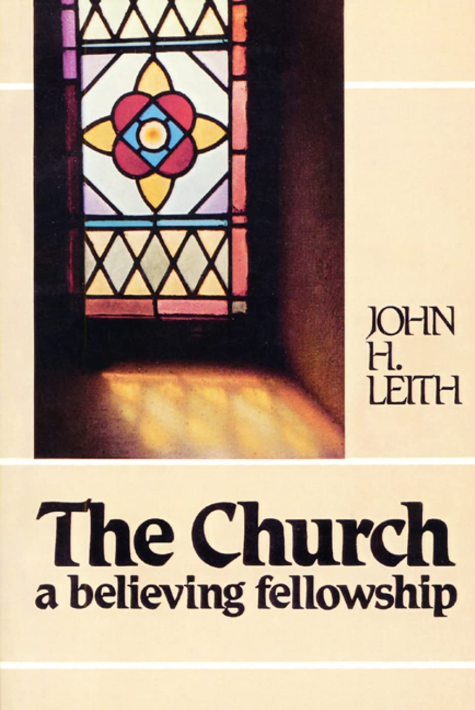 The Church: A Believing Fellowship,Used