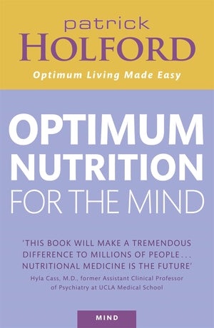 Patrick Holford'S New Optimum Nutrition For The Mind
